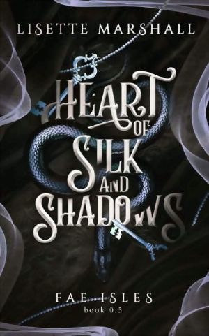 Fae Isles 0.5 - Heart of Silk and Shadows