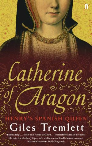 Catherine of Aragon · Henry's Spanish Queen