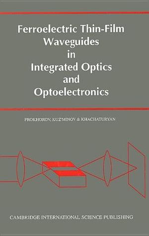 Ferroelectric Thin-Film Waveguides in Integrated Optics and Optoelectronics