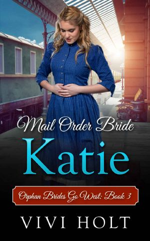 Mail Order Bride · Katie (Orphan Brides Go West Book 3)