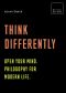 Think Differently · Open Your Mind. Philosophy for Modern Life