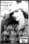 Britt the Naughty Cowgirl - Volume One