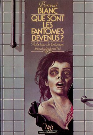 Que sont les fantômes devenus ?