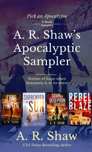 A. R. Shaw's Apocalyptic Sampler: Stories of hope when humanity is at its worst