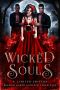 Wicked Souls · A Limited Edition Reverse Harem Romance Collection