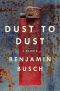 Dust to Dust A Memoir