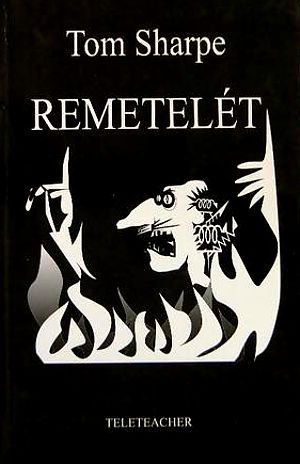 Sharpe, Tom - Remetelét