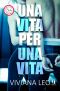 Una Vita Per Una Vita