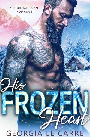 His Frozen Heart_A Mountain Man Romance