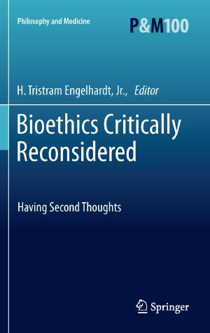 Bioethics Critically Reconsidered