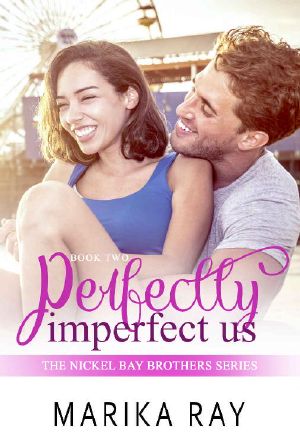 Perfectly Imperfect Us (Nickel Bay Brothers Book 2)