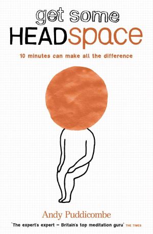 Get Some Headspace · 10 Minutes Can Make All the Difference