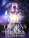 Of Thorns and Hexes