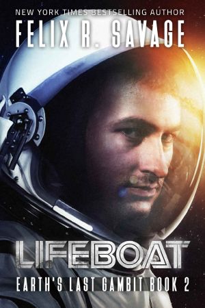 Lifeboat · A First Contact Technothriller (Earth's Last Gambit Book 2)