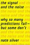 The Signal and the Noise · Why Most Predictions Fail-But Some Don't