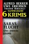 Sammelband 6 Krimis – Saras Flucht und andere Krimis