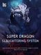 Super Dragon Slaughtering System · Volume 2