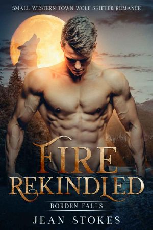 Fire Rekindled (Borden Falls 1): Small Western Town Paranormal Wolf Shifter Romance