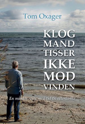 Klog Mand Tisser Ikke Mod Vinden