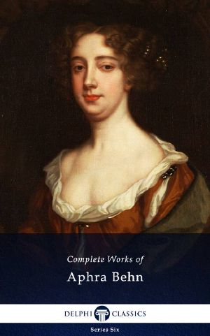 Delphi Complete Works of Aphra Behn