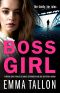 Boss Girl · A gripping crime thriller of danger, determination and one unstoppable woman