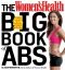 The Women's Health Big Book of Abs · Sculpt a Lean, Sexy Stomach in Just 4 Weeks!