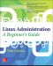 Linux Administration · A Beginner’s Guide · 7th Edition (Beginner's Guide)