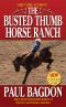 The Busted Thumb Horse Ranch