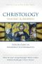 Christology, Ancient & Modern