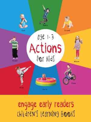 Actions for Kids age 1-3 (Engage Early Readers