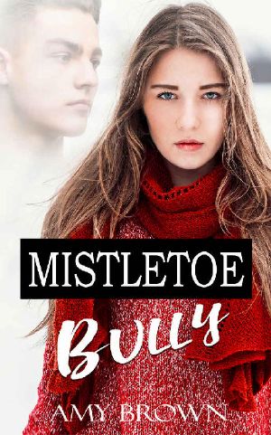 Mistletoe Bully · A Dark High School Bully Romance