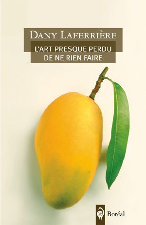 L'Art Presque Perdu De Ne Rien Faire