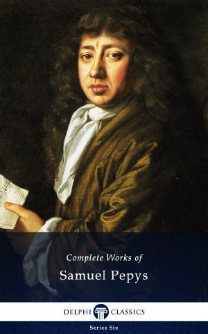 Complete Works of Samuel Pepys