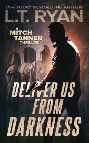 Deliver Us From Darkness · A Suspense Thriller (Mitch Tanner Book 3)