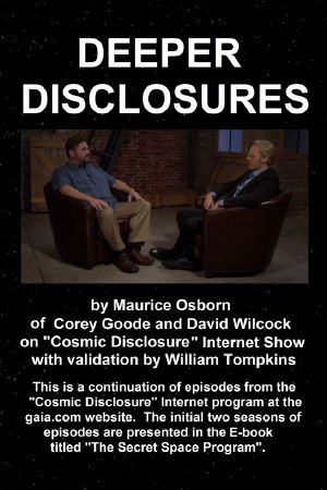 Deeper Disclosures · Corey Goode and David Wilcock 'Cosmic Disclosure' Interviews