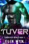 Tu'ver: Science Fiction Adventure Romance (Conquered World Book 3)