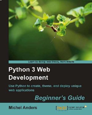 Python 3 Web Development Beginner's Guide