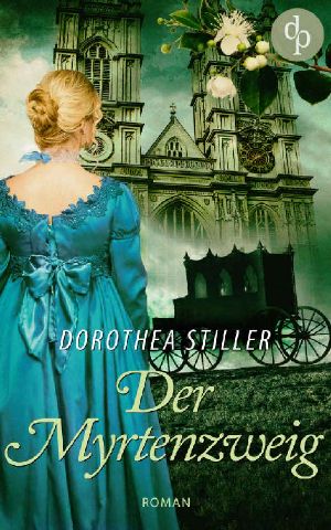 Der Myrtenzweig (Regency Roman, Historisch, Cosy Crime)