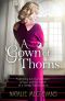 A Gown of Thorns · A Gripping Novel of Romance, Intrigue and the Secrets of a Vintage Parisian Dress