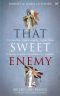 That Sweet Enemy: The British and the French From the Sun King to the Present