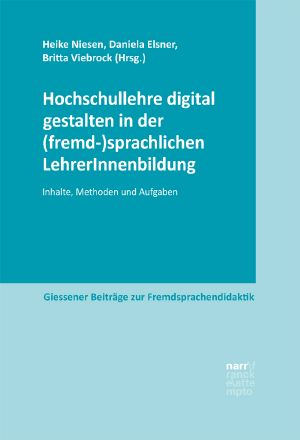 Hochschullehre digital gestalten in der (fremd-)sprachlichen LehrerInnenbildung · Inhalte, Methoden und Aufgaben