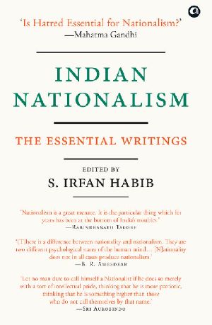 Indian Nationalism · the Essential Writings