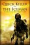 Surviving The Dead (Short Story): Quick Killer & The Iceman