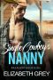 The Single Cowboy's Nanny: Single Dad Nanny Cowboy Romance