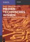 Medientechnisches Wissen · Logik, Informationstheorie Band 1