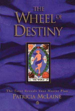 The Wheel of Destiny · the Tarot Reveals Your Master Plan