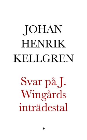 Svar, på Herr Biskop Wingårds Tal, af Akademiens Direktör, Herr Joh. Henr. Kellgren