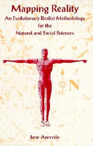 Mapping Reality · an Evolutionary Realist Methodology for the Natural and Social Sciences
