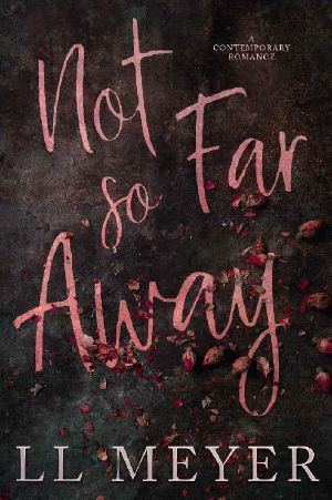 Not So Far Away (A Worlds Collide Duet Book 1)