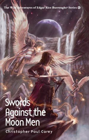 Swords Against the Moon Men (The Wild Adventures of Edgar Rice Burroughs Series Book 6)